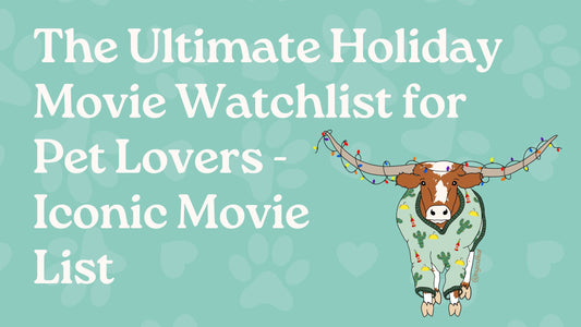 The Ultimate Holiday Movie Watchlist for Pet Lovers - Iconic Movie List