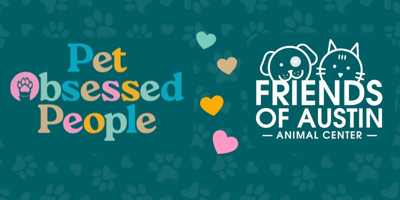 Pet Obsessed People Teams Up with Friends of Austin Animal Center: A Partnership Built on Friendship and Love for Pets