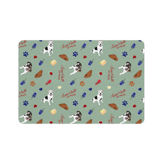 i Love-A-Bull so much - Dog Bowl Mat