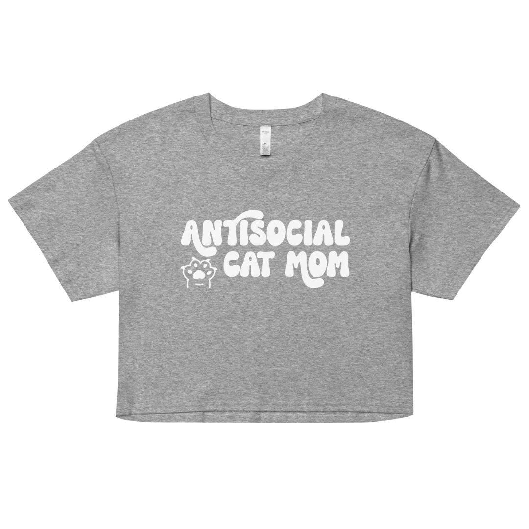 Antisocial Cat Mom Cotton Crop | Pet Obsessed People