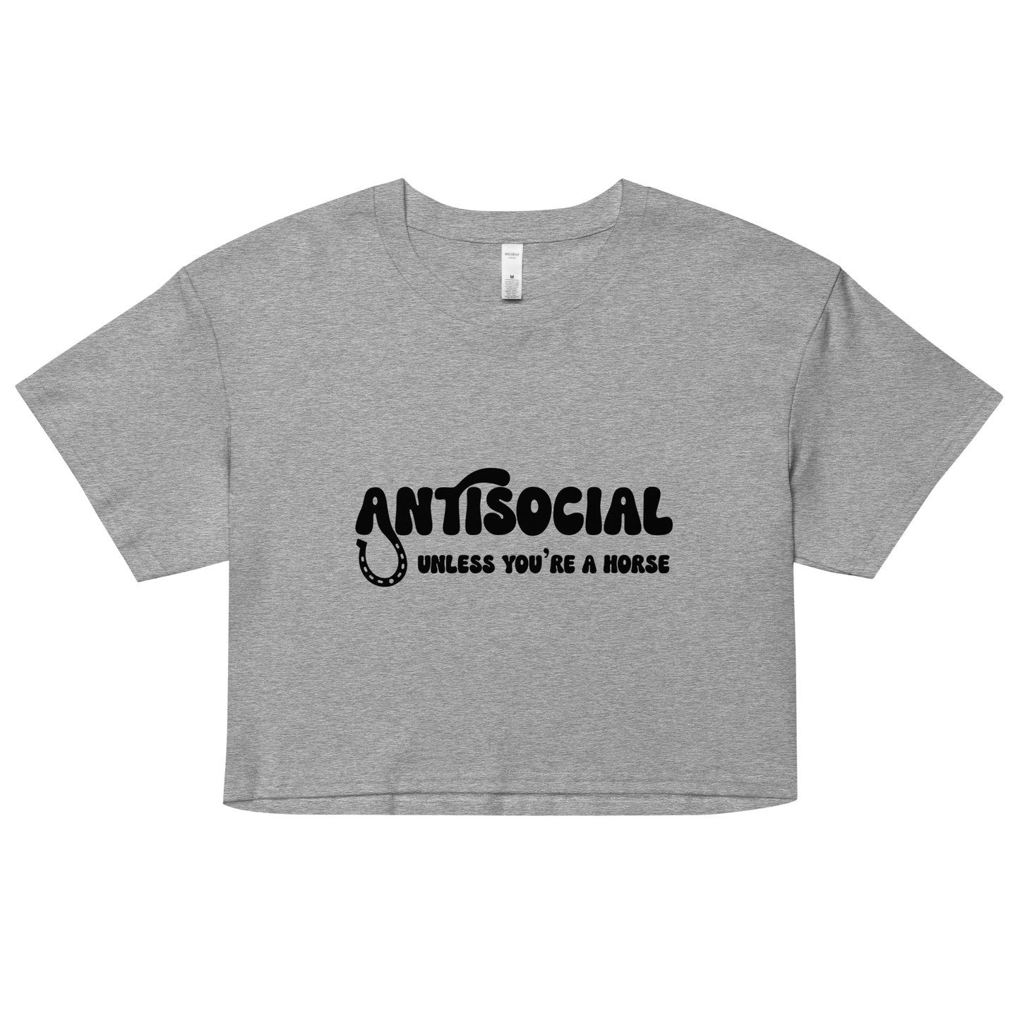 Antisocial Unless You're A Horse Crop