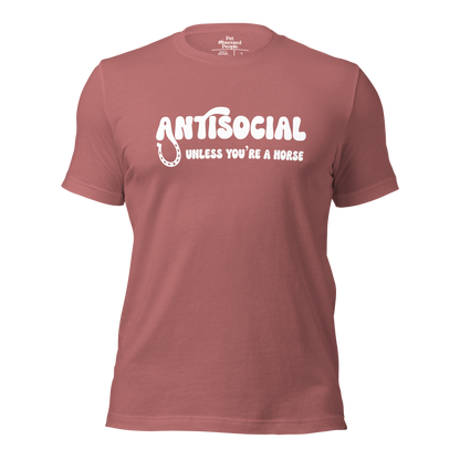 Antisocial Unless You're A Horse Unisex Tee