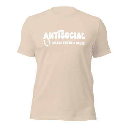 Antisocial Unless You're A Horse Unisex Tee