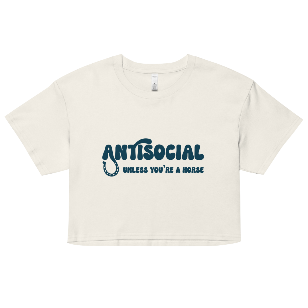 Antisocial Unless You're A Horse Crop