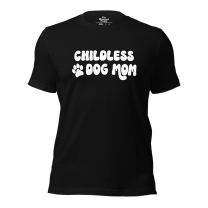 Childless Dog Mom Unisex t-shirt