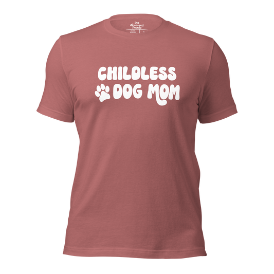 Childless Dog Mom Unisex t-shirt