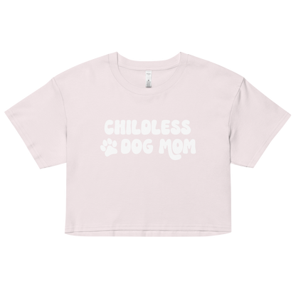 Childless Dog Mom Crop Top