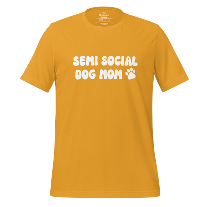 Semi Social Dog Mom Unisex Tee