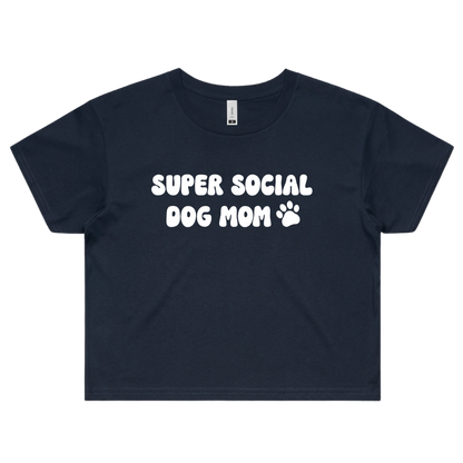 Super Social Dog Mom Crop Top