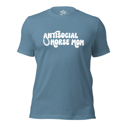 Antisocial Horse Mom | Cowgirl Shirt | Pet Obsessed People