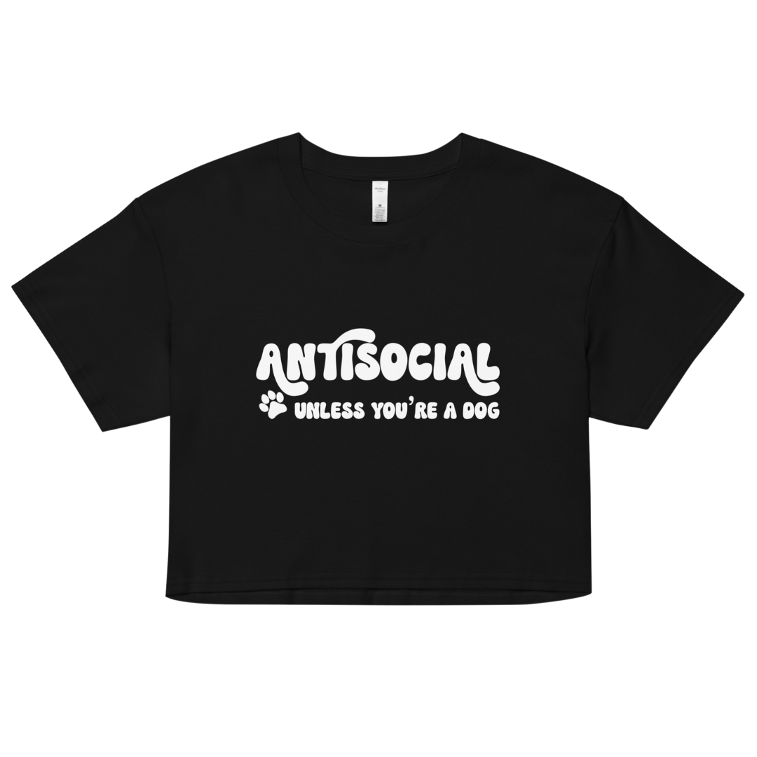 Antisocial Unless You're a Dog Cotton Crop