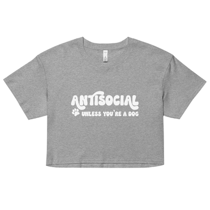 Antisocial Unless You're a Dog Cotton Crop