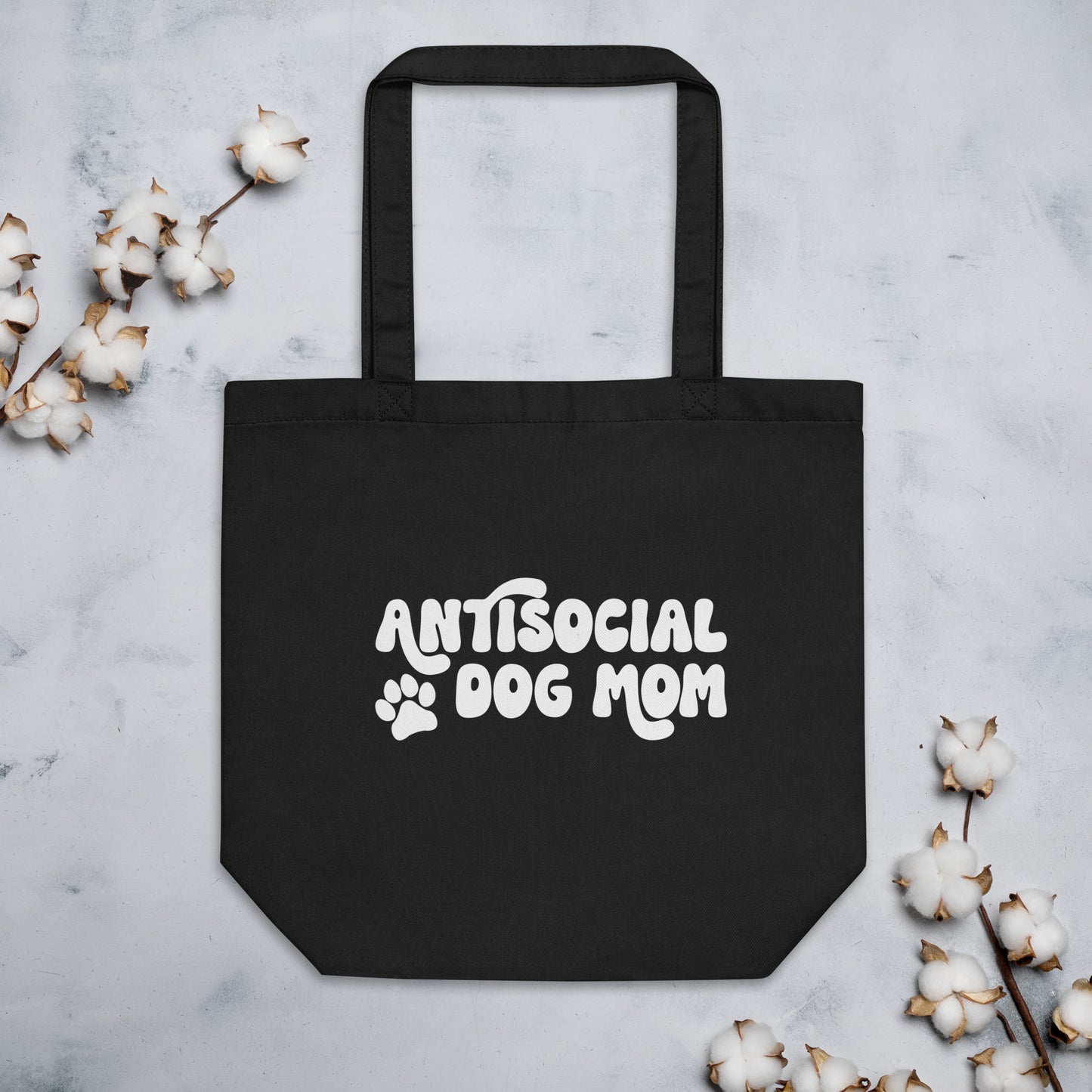 Antisocial Dog Mom 100% Organic Cotton Eco Tote Bag