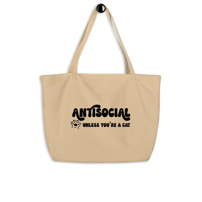 Antisocial Unless You're A Cat Large Organic 100% Cotton Tote