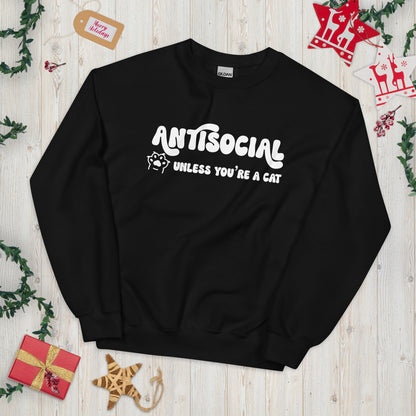 Unless You're a Cat, I'm Not Social - Unisex Sweatshirt