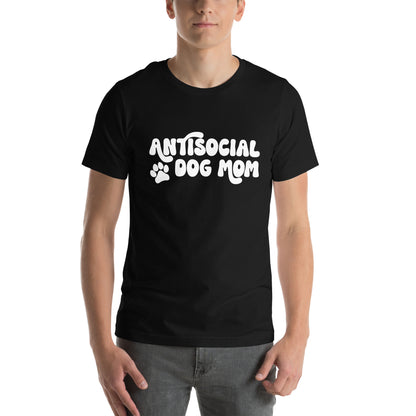 Antisocial Dog Mom Unisex Tee