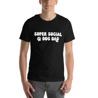 Super Social Dog Dad Unisex t-shirt