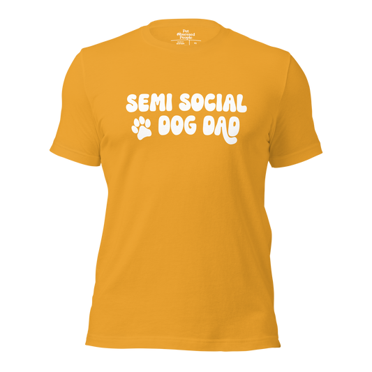 Semi Social Dog Dad Unisex t-shirt