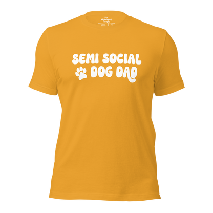 Semi Social Dog Dad Unisex t-shirt