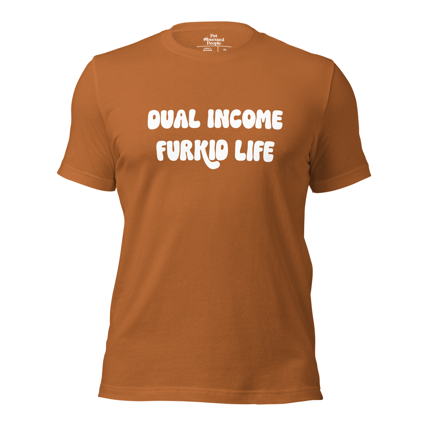 Dual Income Furkids Life Unisex t-shirt