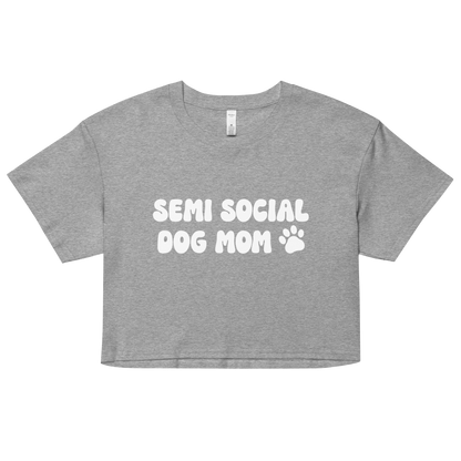 Semi Social Dog Mom Crop Top