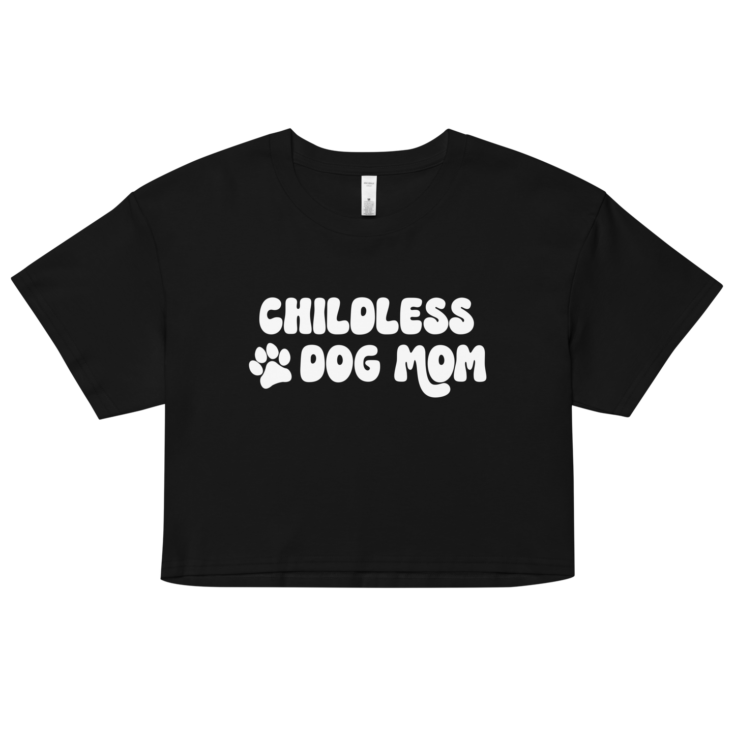 Childless Dog Mom Crop Top