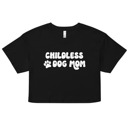 Childless Dog Mom Crop Top