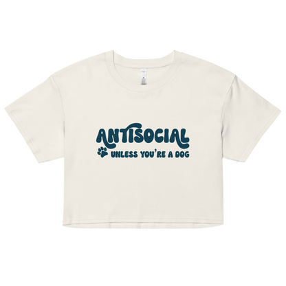 Antisocial Unless You're a Dog Cotton Crop