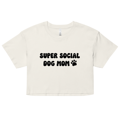 Super Social Dog Mom Crop Top