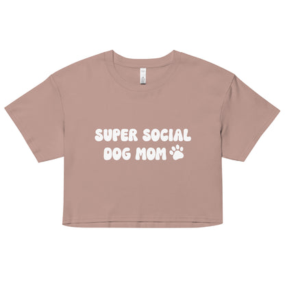 Super Social Dog Mom Crop Top