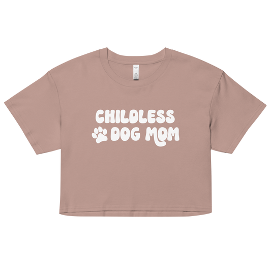 Childless Dog Mom Crop Top