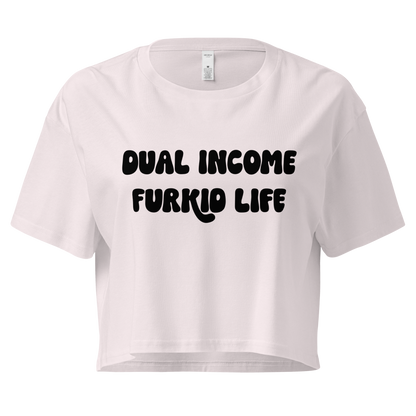 Dual Income Furkids Crop Top